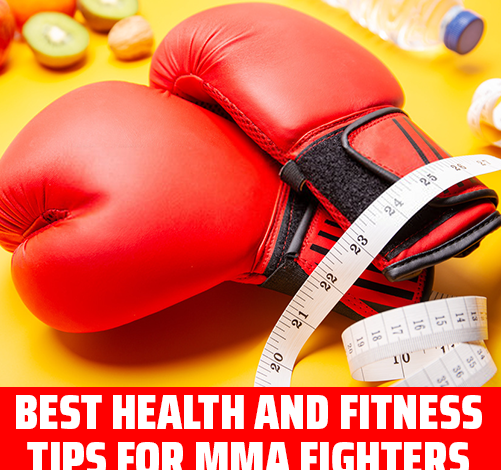 Best Health and Fitness tips for MMA fighters