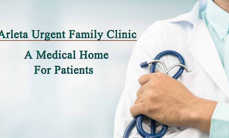 Arleta Urgent Family Clinic - A Medical Home for Patients