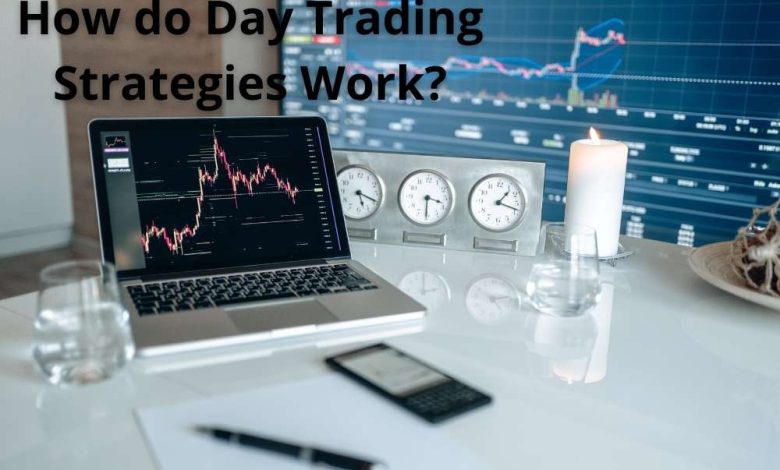 How do Day Trading Strategies Work?