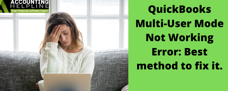 QuickBooks Multi-User Mode Not Working Error