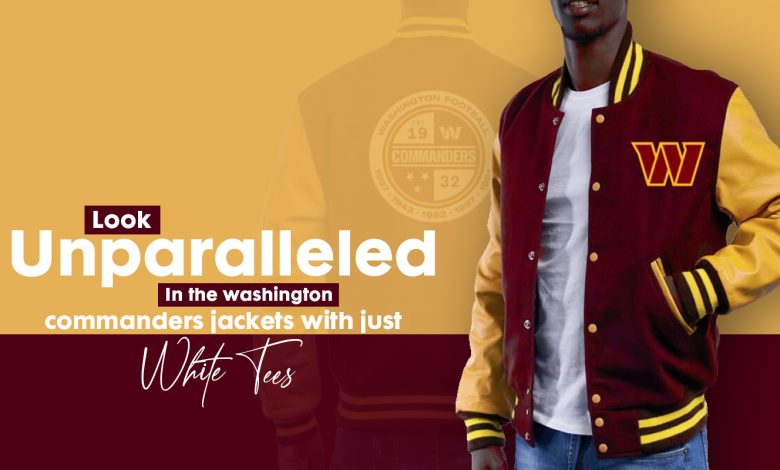 Look Unparalleled in the Washington Commanders Jacket With Just White Tees