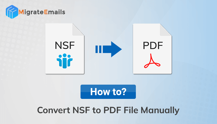 How to Convert NSF to PDF File Manually?