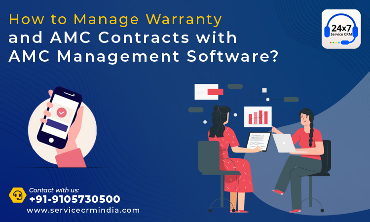 How to Manage Warranty and AMC Contracts with AMC Management Software